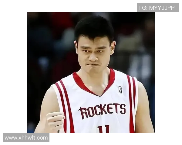 姚明在篮球场上的独特视角与不看篮筐的背后故事